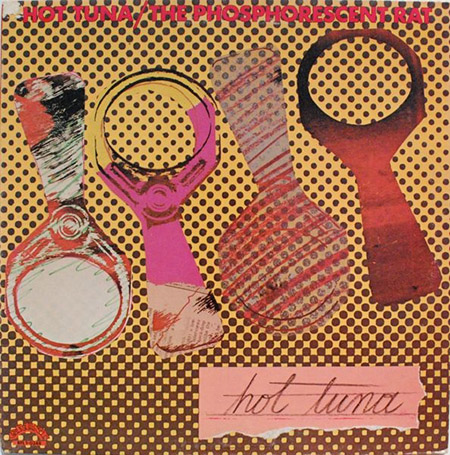 HOT TUNA: The Phosphorescent Rat